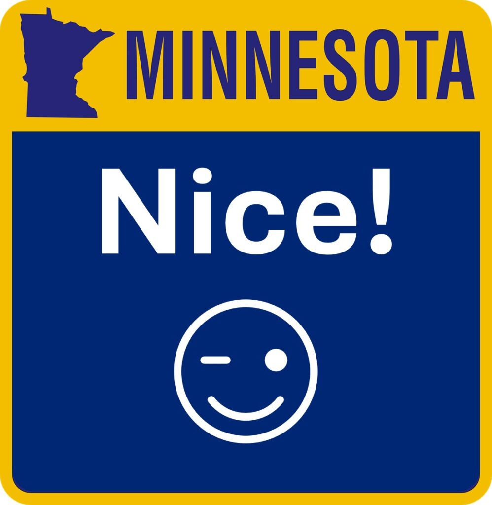 Blue and yellow Minnesota road sign with the words Minnesota Nice and a winky emoji